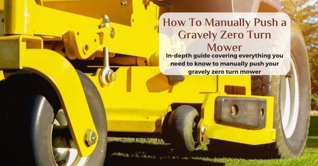 How to Manually Push a Gravely Zero Turn Mower • Desired Lawn Mower