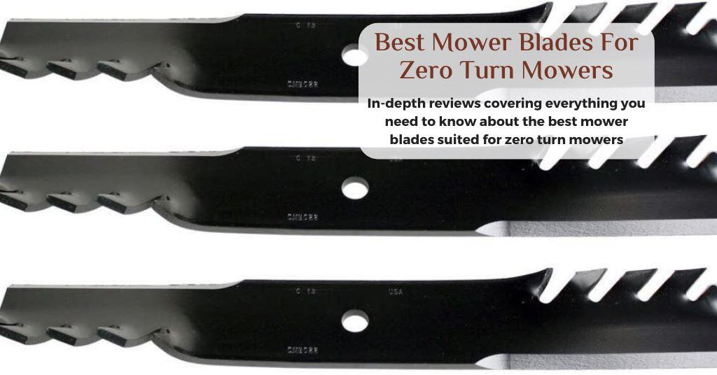 best zero turn mower blades