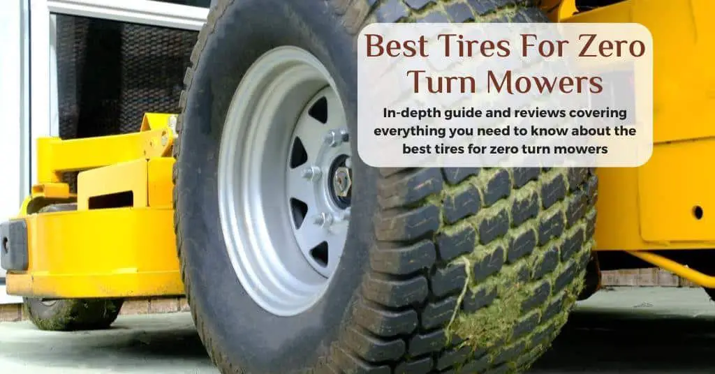 Choosing the Best Tires for Zero Turn Mower Ultimate Guide on What to