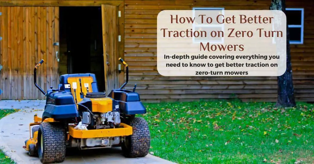 traction on zero turn mowers how to get better traction on my zero turn mower