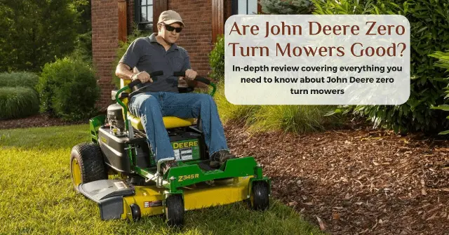 are john deere zero turn mower good