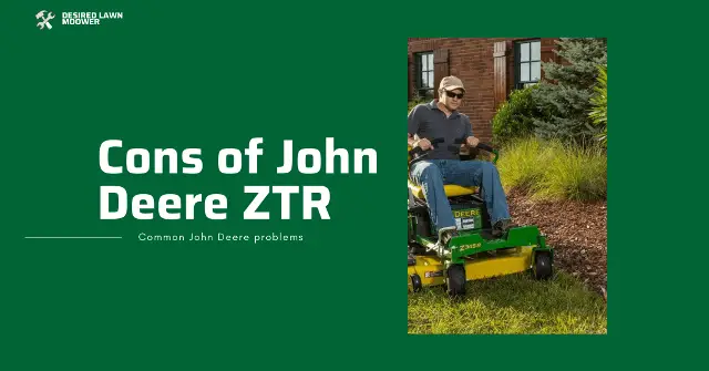cons of john deere zero turn mower John Deere zero turn mower problems