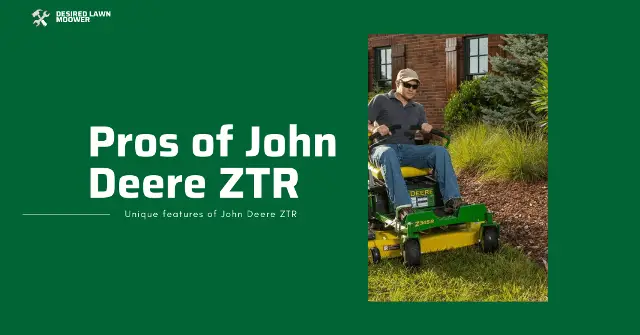 pros of john deere zero turn mower advantages of john deere zero turn mower