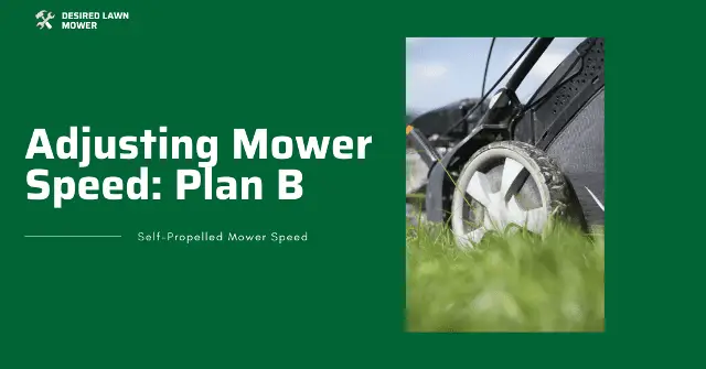 how to adjust speed on a self propelled mower