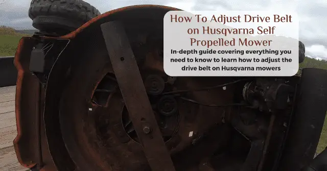 adjusting husvarna self propelled lawn mower drive belt