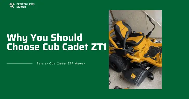 reasons to choose cub cadet zt1 why should you choose cub cadet zt1