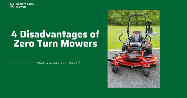 disadvantages of zero turn mowers