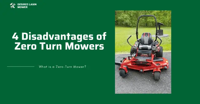 cons of zero turn mowers disadvantages of zero turn mowers