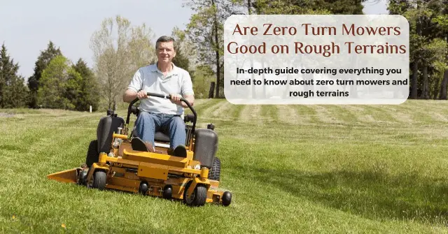 are zero turn mowers good on rough terrain