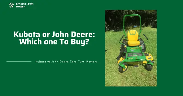 is Kubota better than john deere zero turn mowers