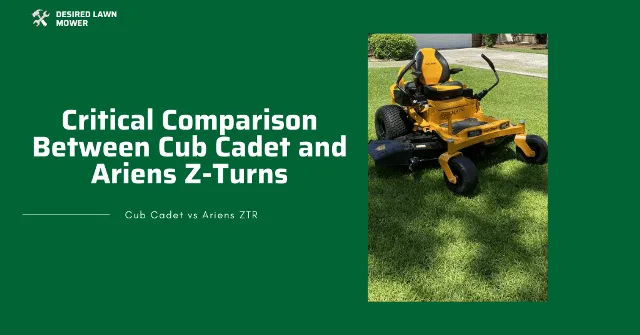 ariens or cub cadet zero turn mower