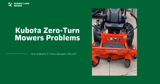 cons of kubota zero turn mowers kubota zero turn mowers problems
