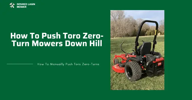 how to push toro zero turn mowers in hills