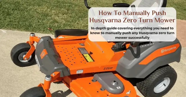 how to manually push a husqvarna zero turn mower