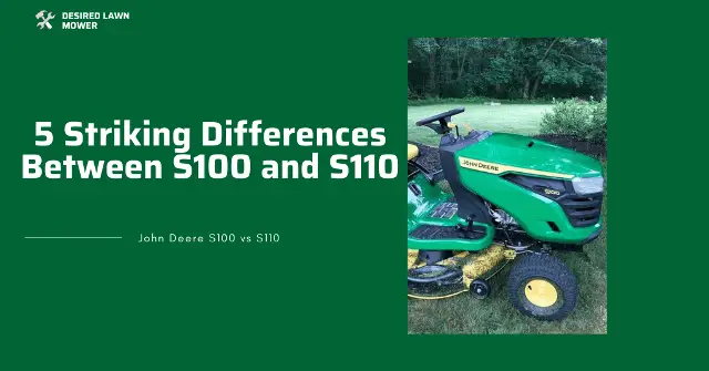 s100 and s110 differences differences between john deere s100 and s110