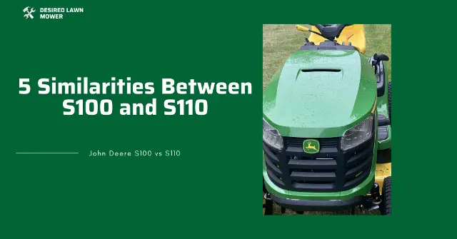 s100 and s110 similarities similarities between john deere s110 and s100